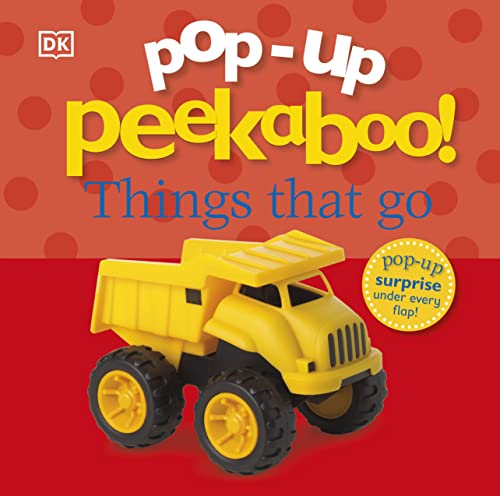 Cover of Pop-Up Peekaboo! Things That Go board book featuring a yellow toy truck.