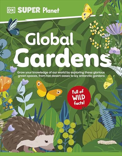 Book cover: "Global Gardens" with lush illustrations of plants, butterflies, and a hedgehog.
