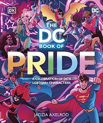 Cover of "The DC Book of Pride" featuring diverse LGBTQIA+ DC superheroes.