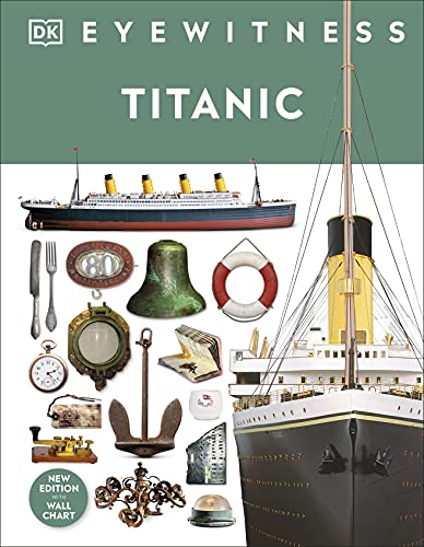 Book cover for “Titanic (DK Eyewitness)” featuring ship imagery and artifacts.