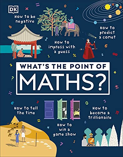 Book cover titled What's the Point of Maths? featuring diverse illustrations and mathematical symbols.