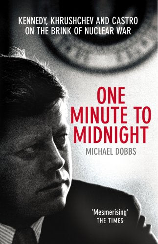 Book cover featuring a portrait of John F. Kennedy, titled “One Minute To Midnight.”