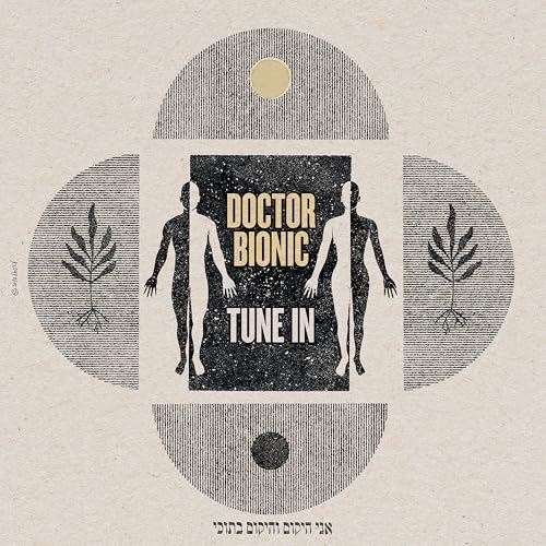 Doctor Bionic “Tune In” vinyl album cover with figures and foliage.