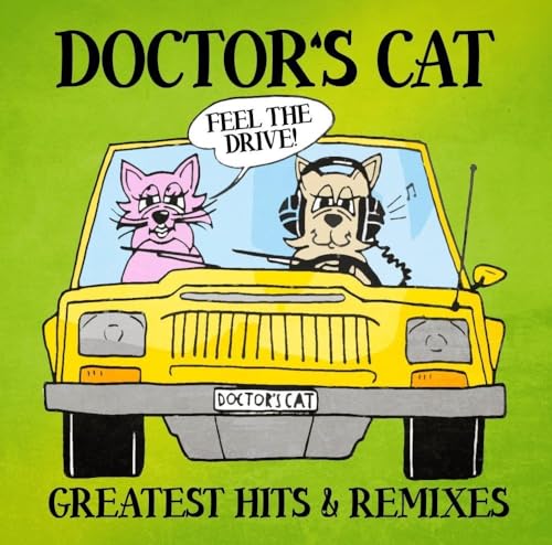 Cartoon cats driving a yellow car, album cover for “Greatest Hits & Remixes”.