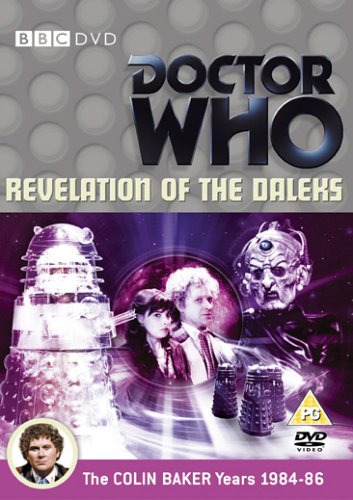 Doctor Who Revelation of the Daleks DVD cover featuring Colin Baker and a Dalek.