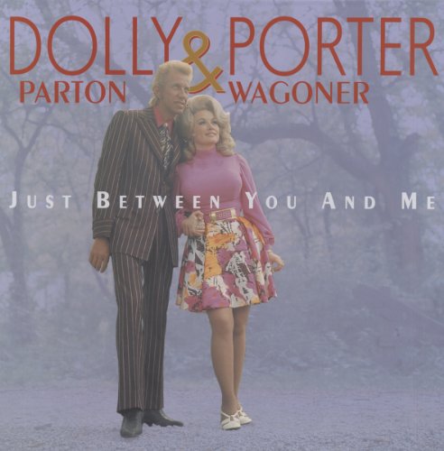 Dolly Parton and Porter Wagoner album cover, "Just Between You And Me".