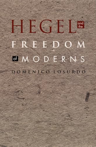 Book cover: "Hegel and the Freedom of Moderns" by Domenico Losurdo.