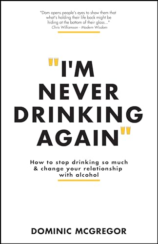 White book cover with bold black and yellow text: "I'm Never Drinking Again.