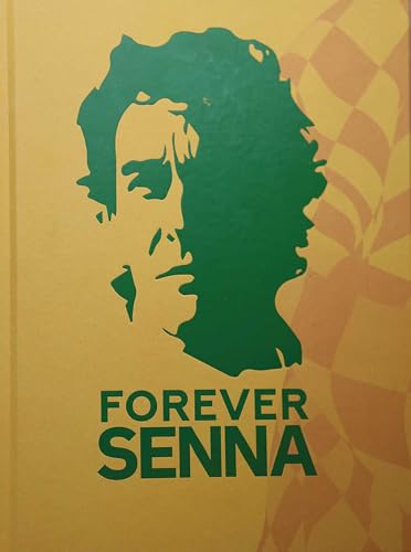 Yellow book cover featuring a green silhouette of Ayrton Senna and the text Forever Senna.