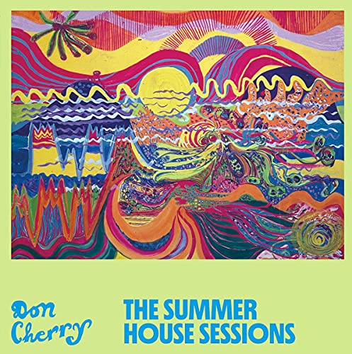 Album cover featuring colorful abstract painting above the text Don Cherry The Summer House Sessions.