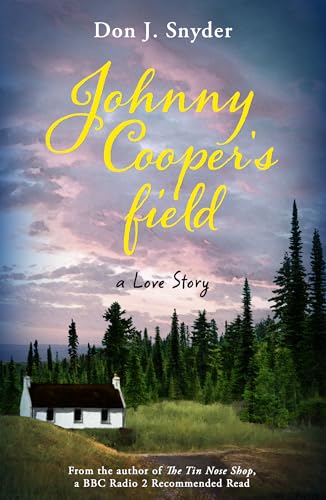 Book cover for Johnny Cooper's Field by Don J. Snyder featuring a cottage and trees.