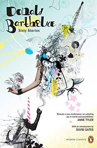 Book cover for "Sixty Stories" by Donald Barthelme, abstract illustration.