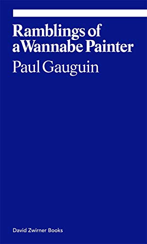 Dark blue book cover with white text: "Ramblings of a Wannabe Painter" by Paul Gauguin.