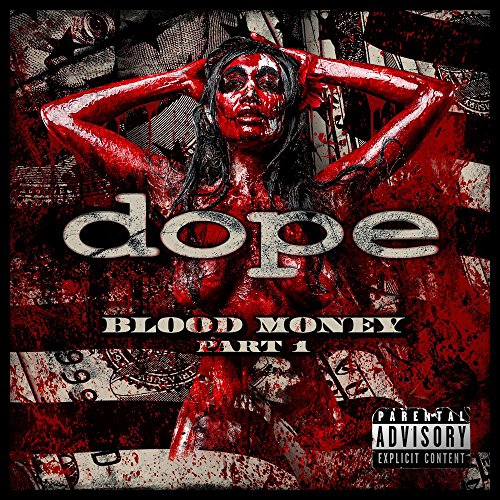 CD cover for “Dope - Blood Money Part 1” with a distressed, bloody image.