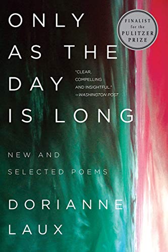 Book cover: “Only As the Day Is Long” by Dorianne Laux, teal and white.