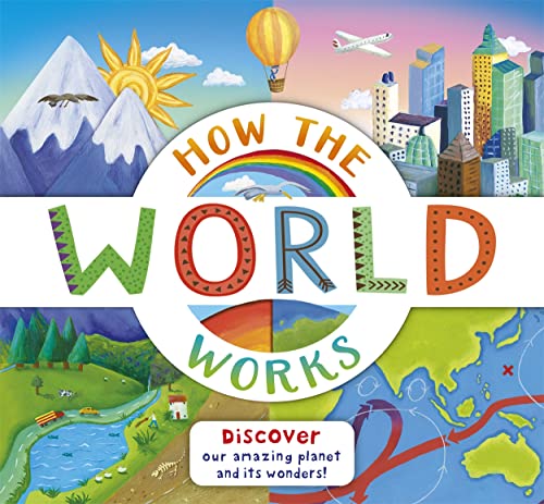 Children's book cover depicting landscapes, cities, and the title "How the World Works".