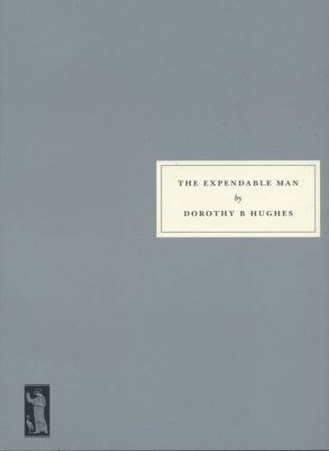Gray book cover with white label: "The Expendable Man" by Dorothy B Hughes.