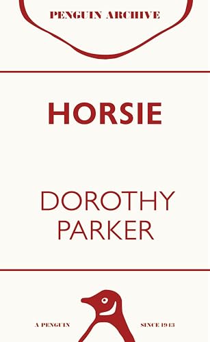 Book cover for “Horsie” by Dorothy Parker, red and white design.