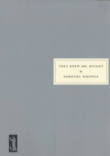 Gray book cover with white text: “They Knew Mr. Knight” by Dorothy Whipple.