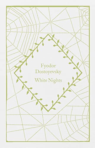 Book cover for "White Nights" by Fyodor Dostoyevsky with green foliage.