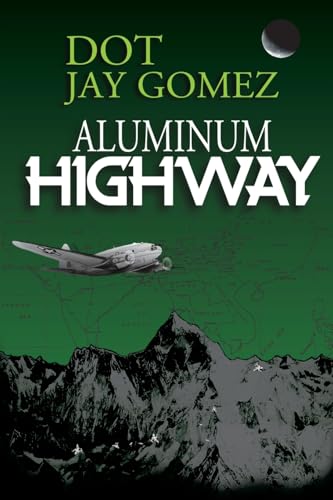 Book cover: airplane over mountains, map background, title “Aluminum Highway”.