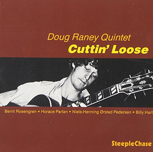 CD cover for "Cuttin' Loose" by Doug Raney Quintet, featuring a guitarist.