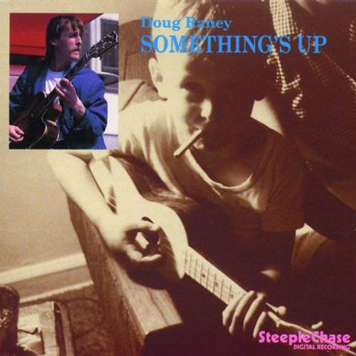 CD cover for Doug Raney’s “Something’s Up” featuring two guitarists.