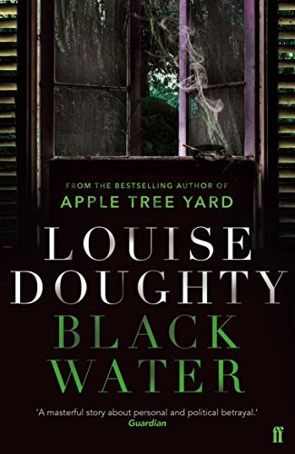 Book cover for "Black Water" by Louise Doughty, featuring a dark, overgrown window.
