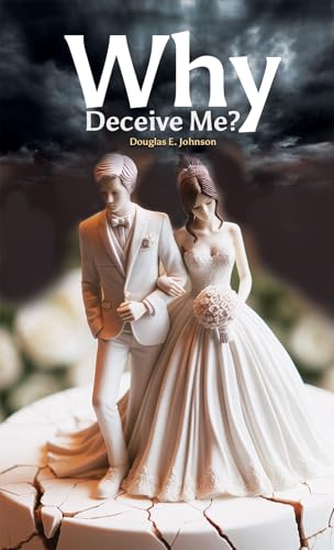 Book cover: wedding figurines on a cracked surface, titled "Why Deceive Me?".