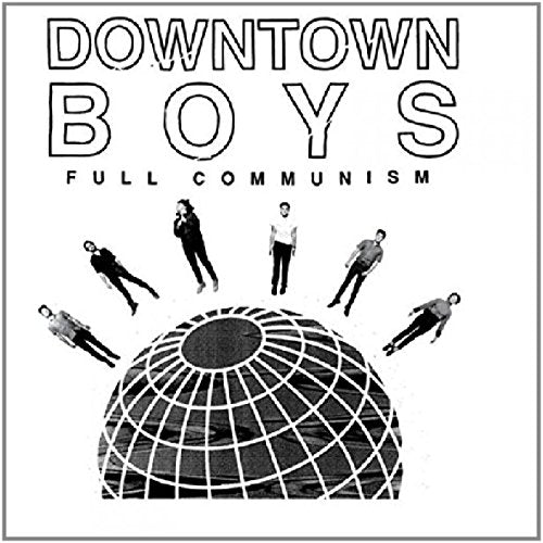 Downtown Boys - Full Communism" CD cover with figures on a globe.
