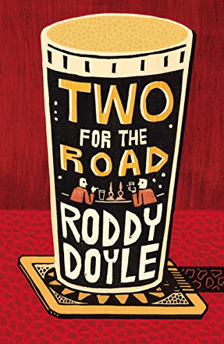 Book cover: "Two for the Road" by Roddy Doyle, illustrated with a pint glass.