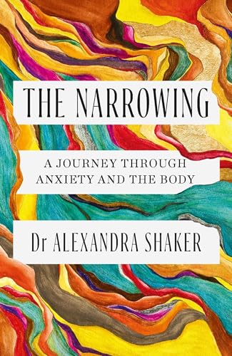 Book cover: "The Narrowing" by Dr. Alexandra Shaker, with abstract colorful art.