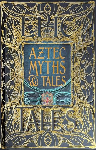 Ornate gold-framed book cover titled “Epic Aztec Myths & Tales”.