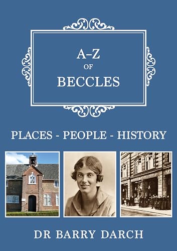 Book cover: "A-Z of Beccles" with historical photos and author name.