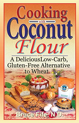 Cookbook cover featuring baked goods and coconut flour, titled "Cooking with Coconut Flour.