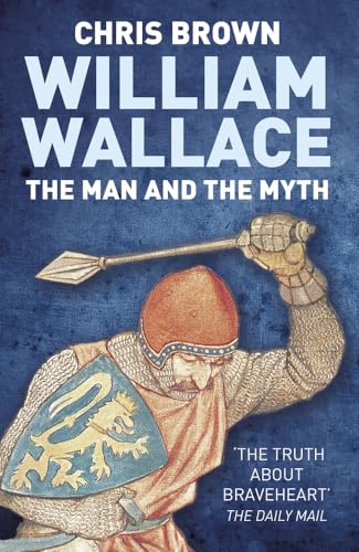 Book cover: "William Wallace: The Man and the Myth" with medieval warrior image.