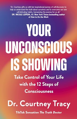 Book cover with bold white text: "Your Unconscious Is Showing" by Dr. Courtney Tracy.