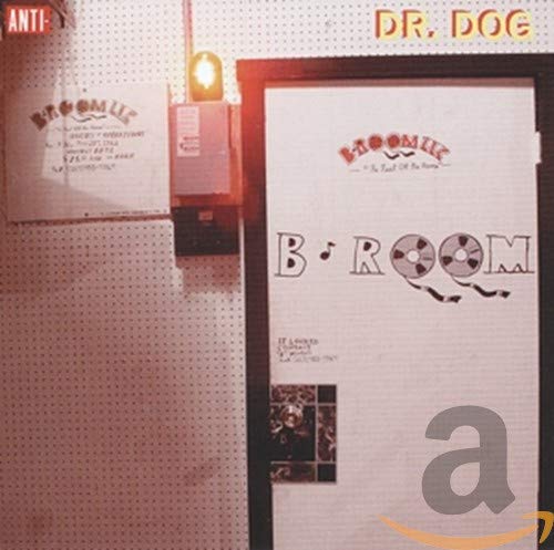 Dr. Dog “B-Room” CD cover: a doorway with handwritten signs and tape.