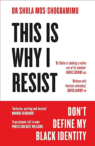 Book cover: “This Is Why I Resist” by Dr Shola Mos-Shogbamimu.