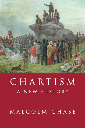 Book cover: "Chartism: A New History" with a 19th-century protest scene.