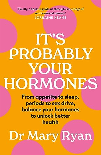 Book cover titled It's Probably Your Hormones by Dr. Mary Ryan on orange background.