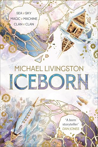 Book cover for Iceborn by Michael Livingston featuring stylized ships over fractured, colorful backgrounds.