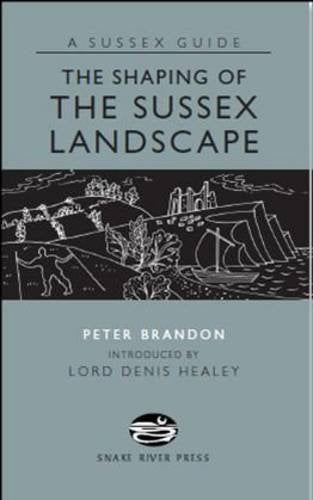 Book cover for The Shaping of the Sussex Landscape with a black and white illustration.