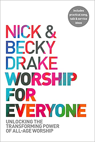 Book cover with colorful text: "Nick & Becky Drake Worship For Everyone.