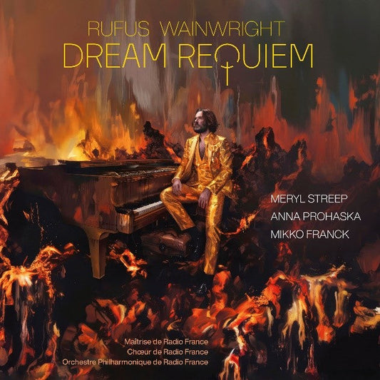 Rufus Wainwright album cover, “Dream Requiem”, with fiery background and piano.
