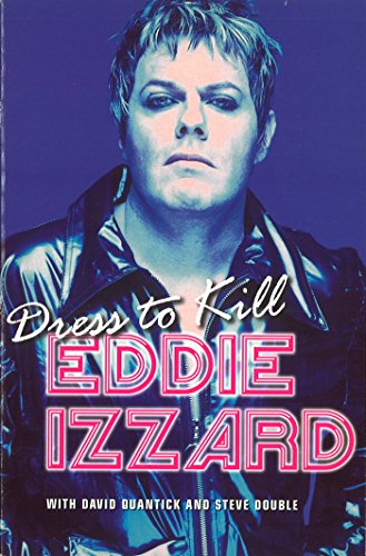 Book cover featuring Eddie Izzard in a leather jacket, titled "Dress to Kill".