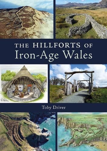 Book cover depicting Welsh hillforts, landscapes, and reconstructed Iron Age life.