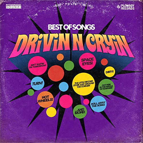 “Drivin’ N’ Cryin’” album cover with colorful bubbles and starburst design.