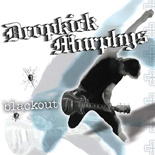 Dropkick Murphys “Blackout” CD cover with a silhouetted musician playing guitar.