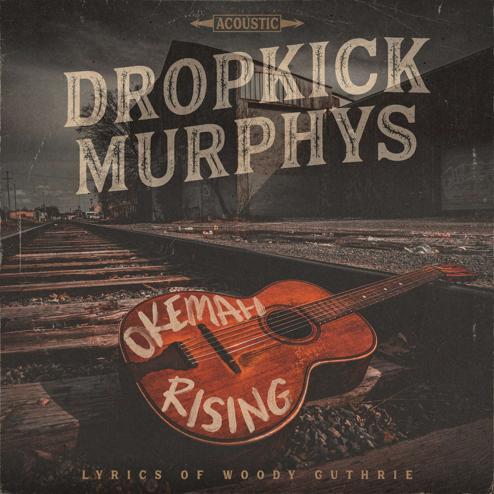 Album cover featuring an acoustic guitar on railroad tracks with Dropkick Murphys text.